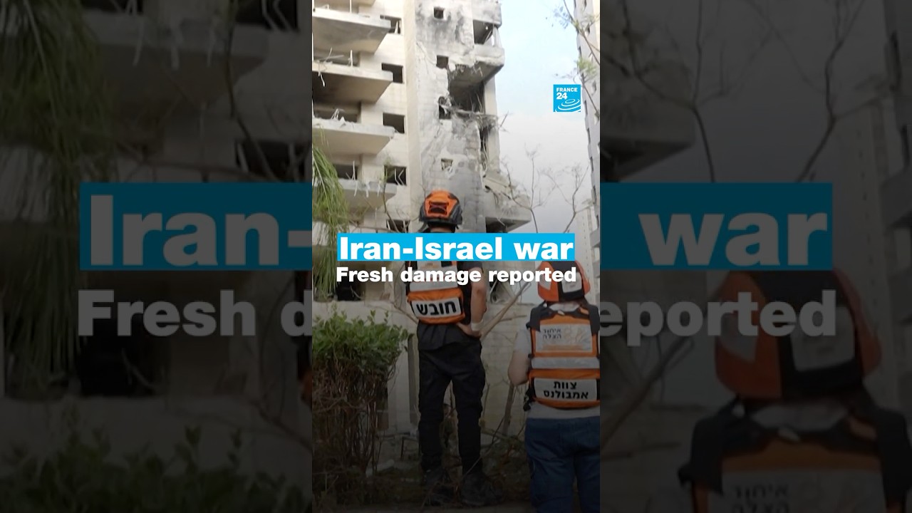 Iran-Israel war: Fresh damage reported • FRANCE 24 English