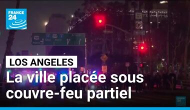États-Unis : la ville de Los Angeles placée sous couvre-feu partiel • FRANCE 24