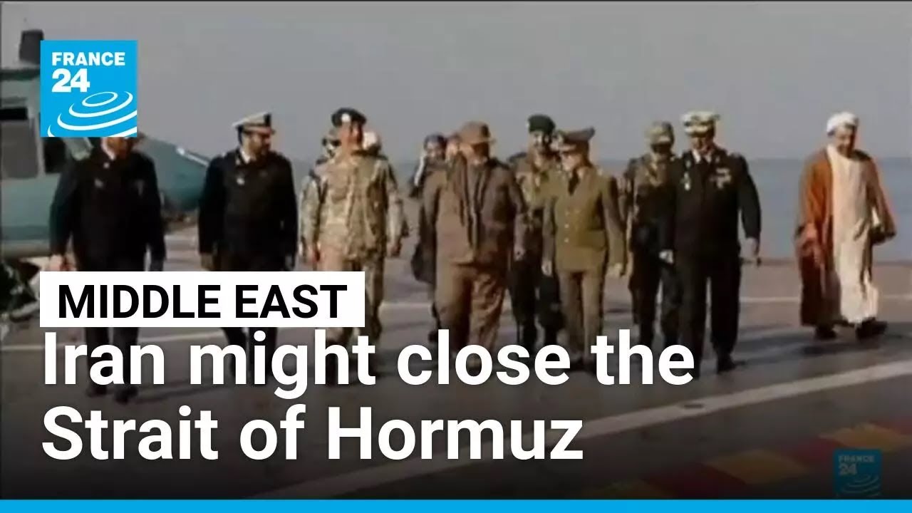 Iran is seriously considering closing the strategic Strait of Hormuz • FRANCE 24 English