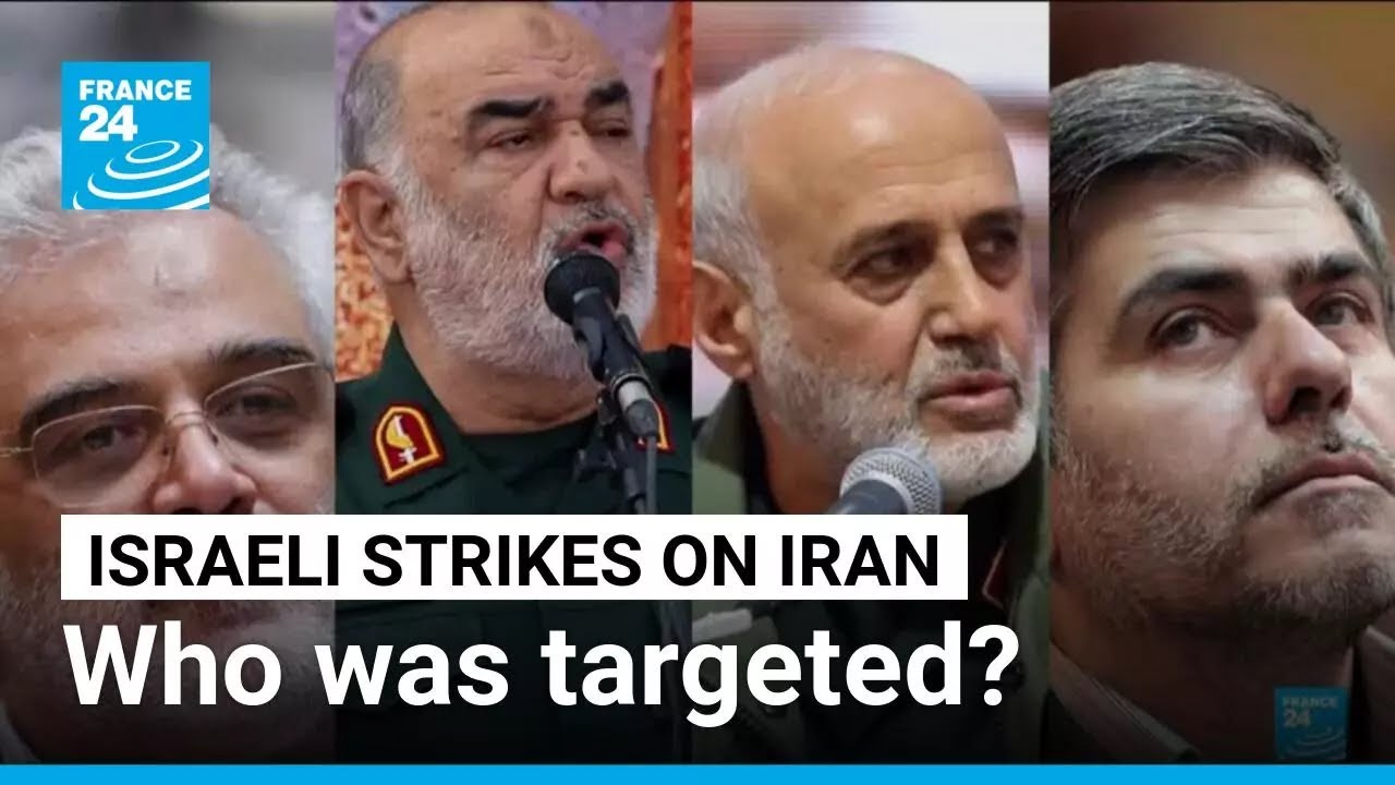Who were those targeted by Israel's strikes on Iran? • FRANCE 24 English