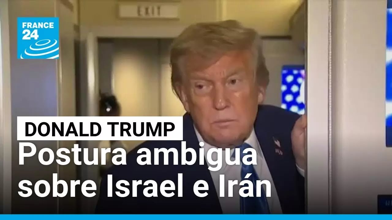 ¿Cuál será el próximo paso de Donald Trump en la escalada del conflicto entre Israel e Irán?