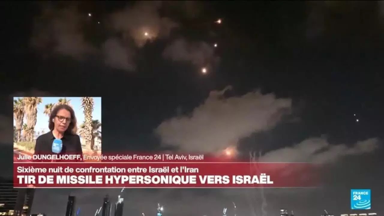 Sixième nuit de confrontation : des missiles hypersoniques lancés par l'Iran vers Israël