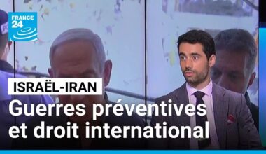 Israël-Iran : "Les guerres préventives sont illicites au regard du droit international"