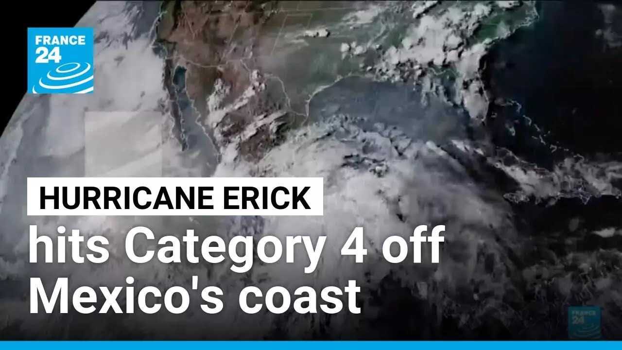 Hurricane Erick strengthens to Category 4 off Mexico's coast • FRANCE 24 English