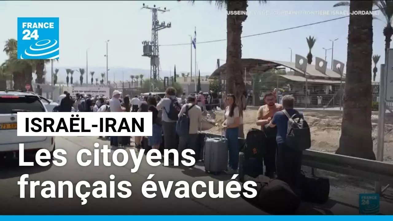 Israël-Iran : les citoyens français évacués par la Turquie et l'Arménie • FRANCE 24