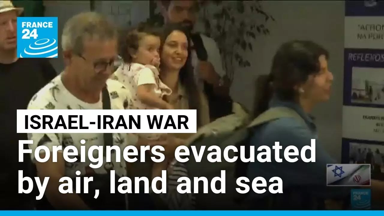 Foreigners evacuated by air, land and sea as Israel-Iran conflict worsens • FRANCE 24 English