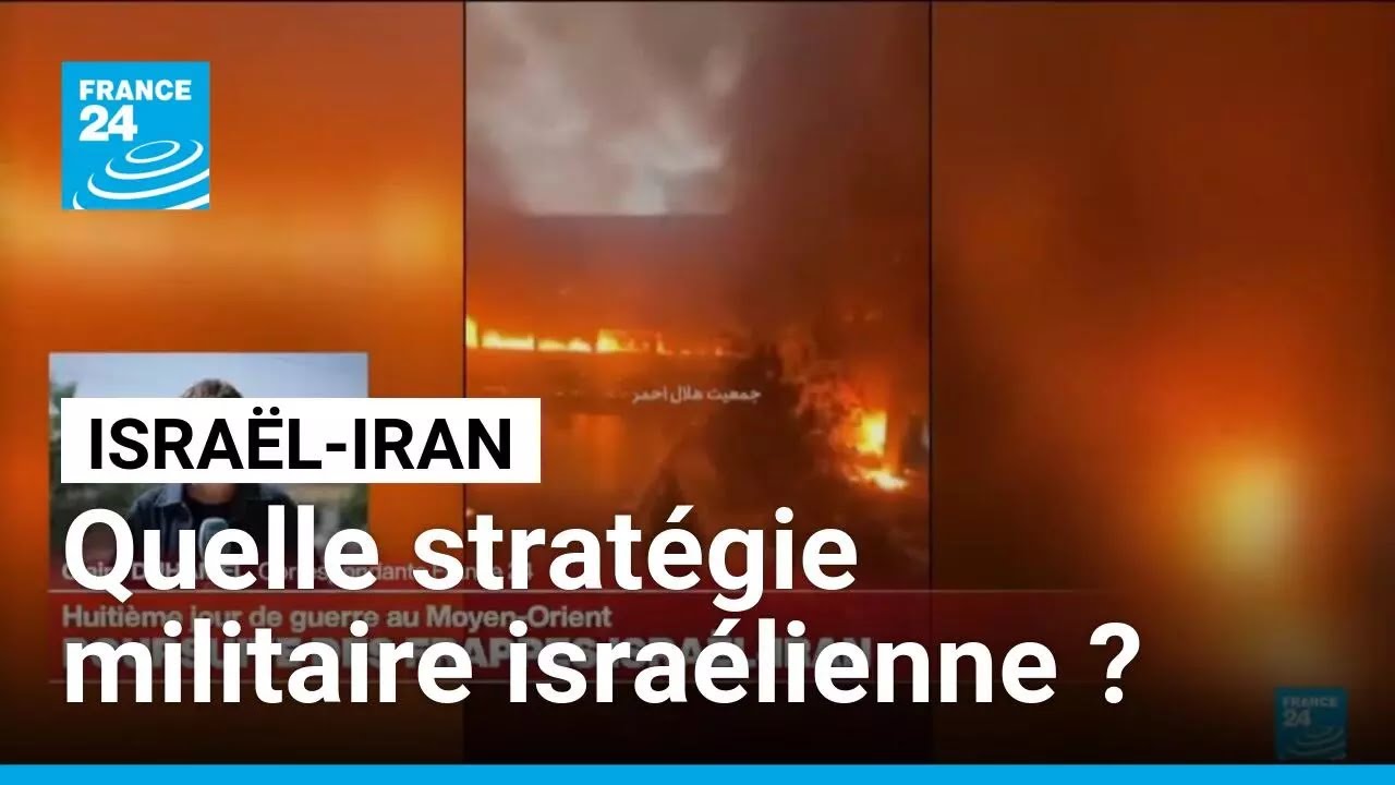 Israël-Iran : quelle est la stratégie militaire israélienne ? • FRANCE 24