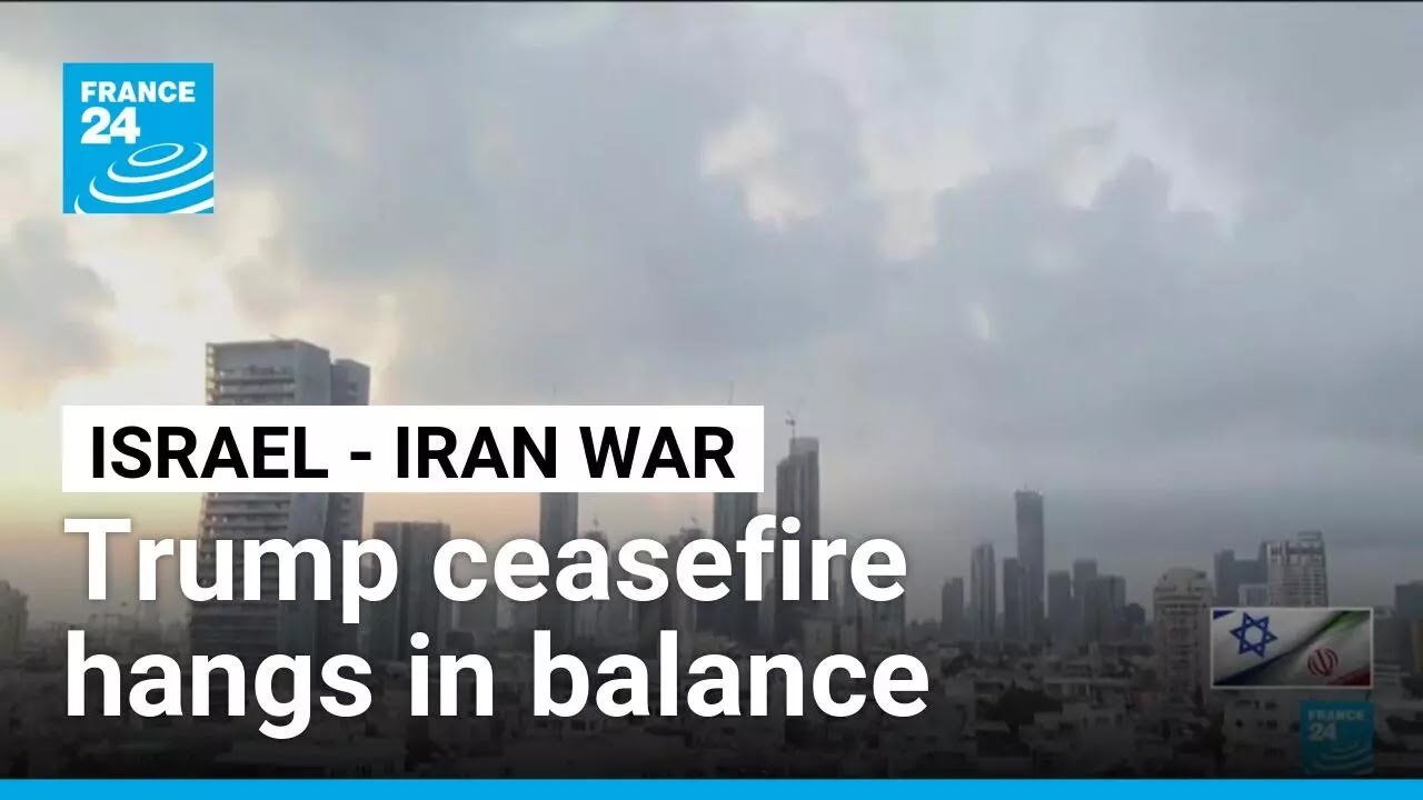Trump announces Israel-Iran ceasefire, but fragile truce hangs in balance • FRANCE 24 English