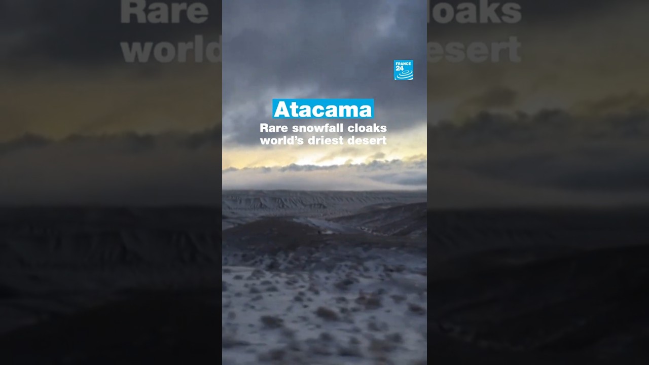 Atacama: Rare snowfall cloaks world’s driest desert • FRANCE 24 English