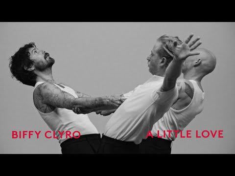 Biffy Clyro - A Little Love