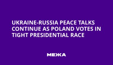 Ukraine-Russia Peace Talks Continue as Poland Votes in Tight Presidential Race