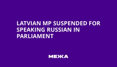 Latvian MP Suspended for Speaking Russian in Parliament