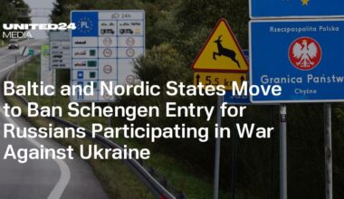 Baltic and Nordic States Move to Ban Schengen Entry for Russians Participating in War Against Ukraine