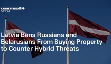 Latvia Bans Russians and Belarusians From Buying Property to Counter Hybrid Threats
