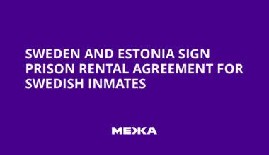 Sweden and Estonia Sign Prison Rental Agreement for Swedish Inmates