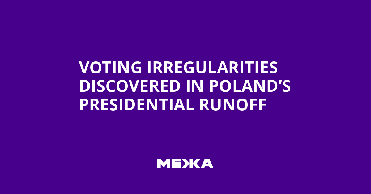 Voting Irregularities Discovered in Poland’s Presidential Runoff