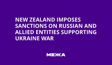 New Zealand Imposes Sanctions on Russian and Allied Entities Supporting Ukraine War