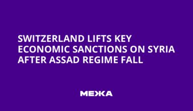 Switzerland Lifts Key Economic Sanctions on Syria After Assad Regime Fall