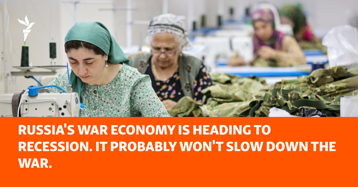 Russia's War Economy Is Heading To Recession. It Probably Won't Slow Down The War.