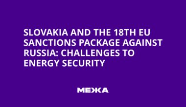Slovakia and the 18th EU Sanctions Package Against Russia: Challenges to Energy Security