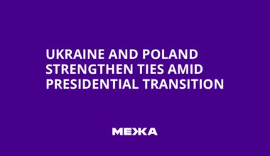 Ukraine and Poland Strengthen Ties Amid Presidential Transition