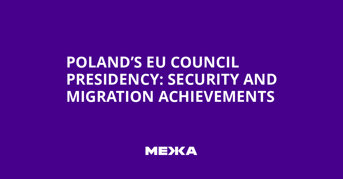 Poland’s EU Council Presidency: Security and Migration Achievements