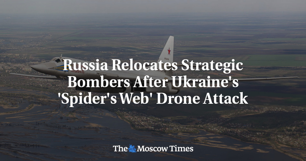 Russia Relocates Strategic Bombers After Ukraine's 'Spider's Web' Drone Attack