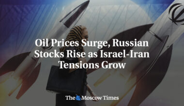 Oil Prices Surge, Russian Stocks Rise as Israel-Iran Tensions Grow