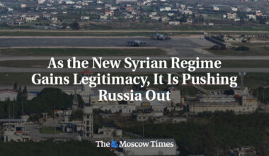 As the New Syrian Regime Gains Legitimacy, It Is Pushing Russia Out
