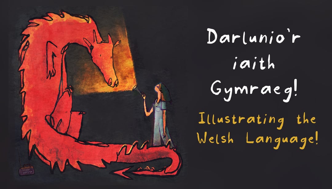 Illustrating Cymraeg (The Welsh language)