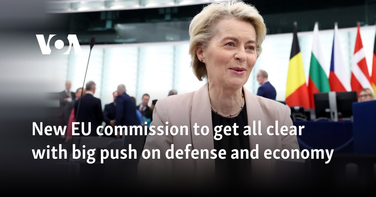 New EU commission to get all clear with big push on defense and economy