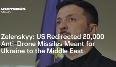Zelenskyy: US Redirected 20,000 Anti-Drone Missiles Meant for Ukraine to the Middle East
