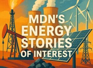 MDN's Energy Stories of Interest: Fri, Jun 13, 2025 [FREE ACCESS]