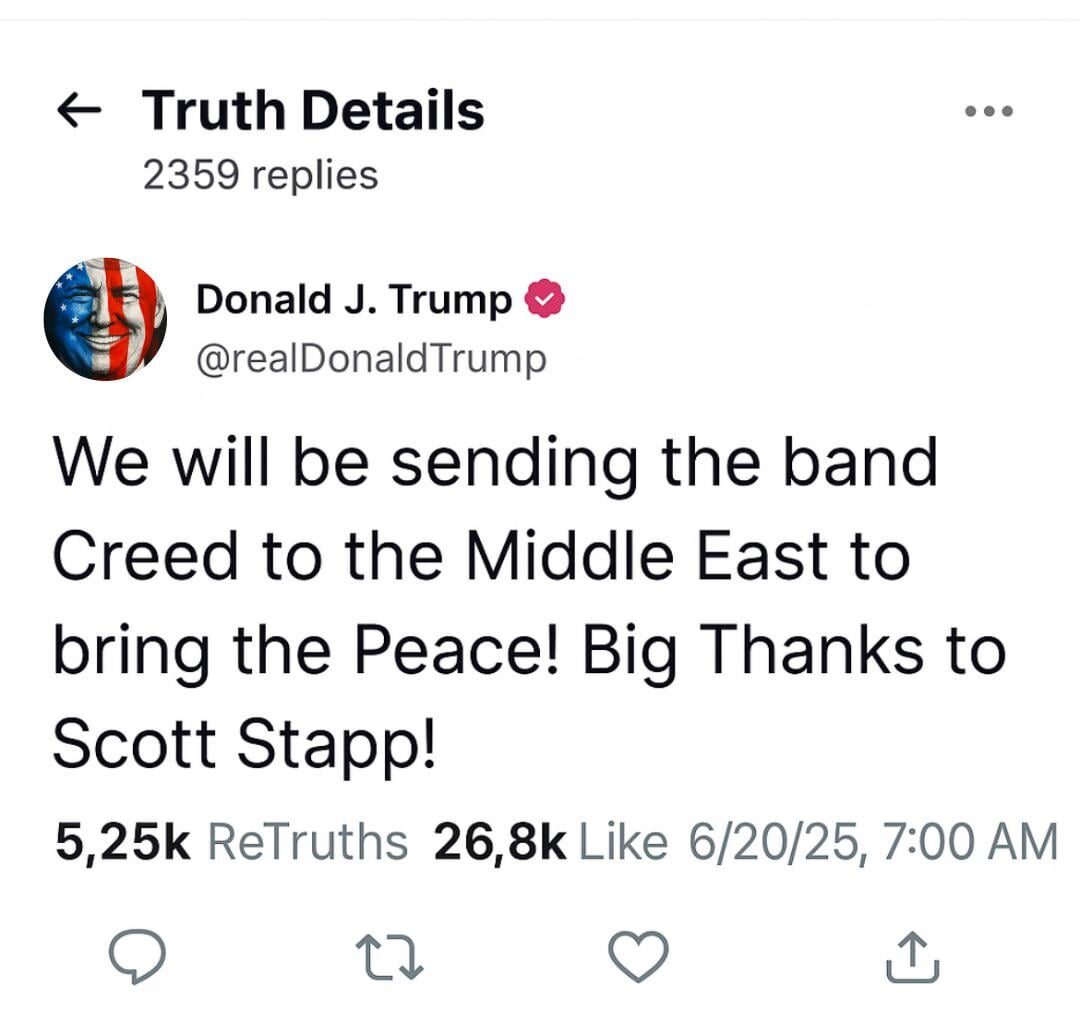 Trump will be sending the band Creed to the Middle East!