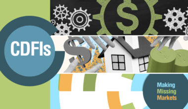 CDFIs: Serving the Underserved and Making Missing Markets