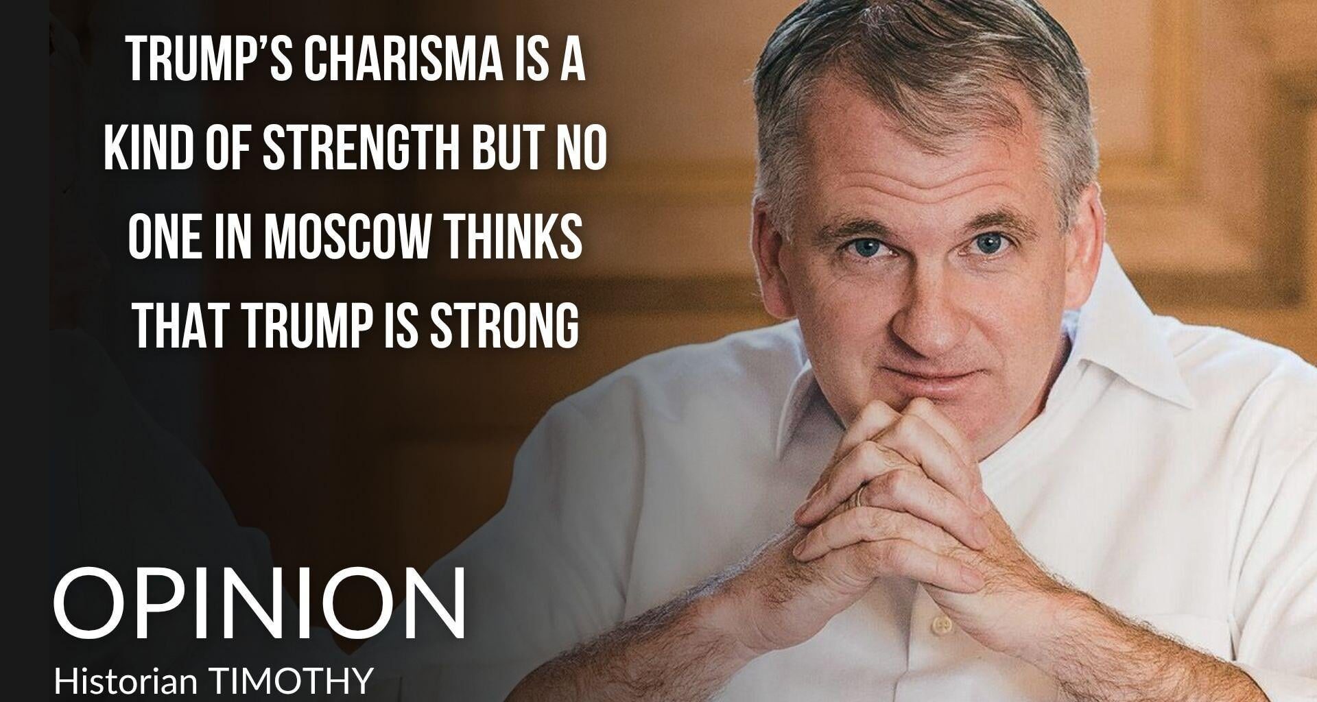 “No one in Moscow thinks that Trump is strong.” Abroad, Trump’s posturing reads as weakness. Snyder reminds us that true strength isn’t performative—it’s principled.