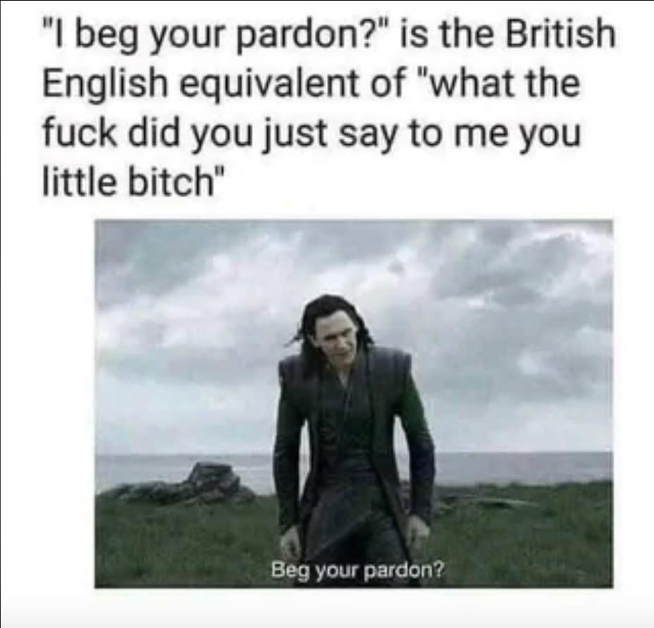 I beg your pardon?