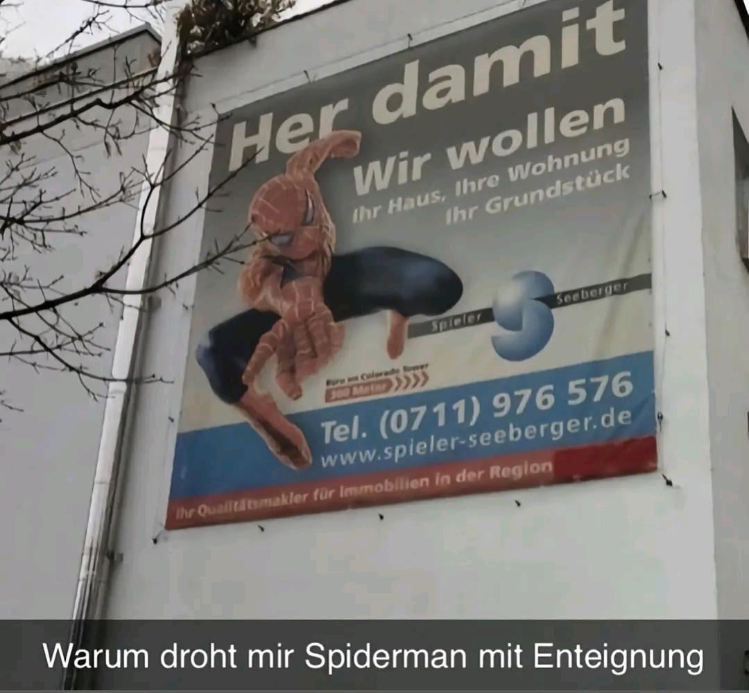 Warum droht mir Spiderman mit Enteignung?