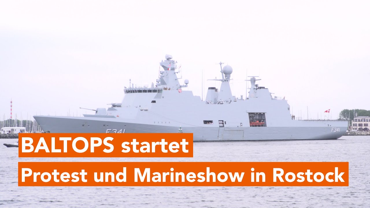 NATO-Großmanöver BALTOPS 2025 vor Rostock gestartet – Proteste begleiten Auftakt
