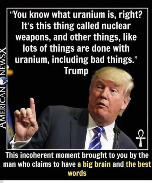 A VERY STABLE GENIUS EXPLAINS URANIUM...
