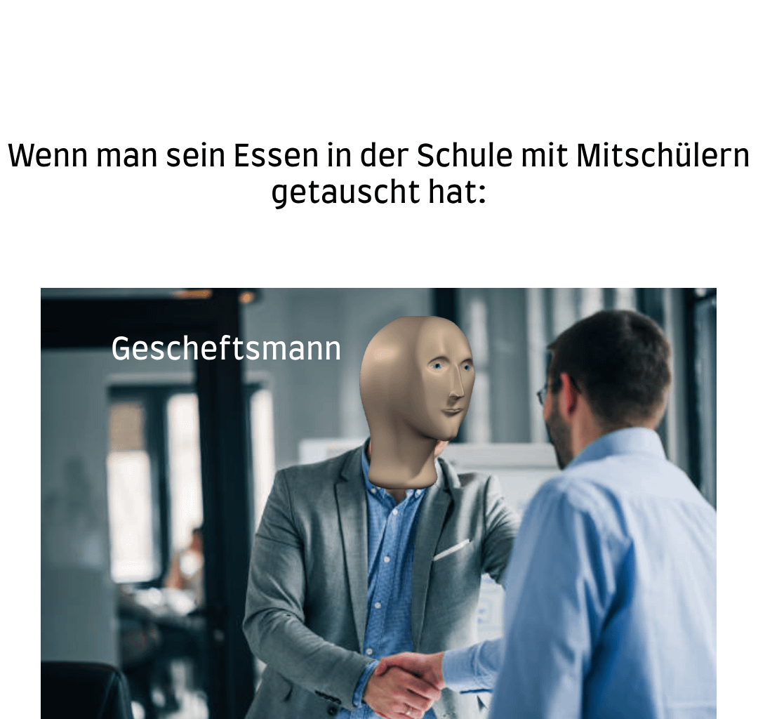 Die Anderen hatten immer das Bessere.