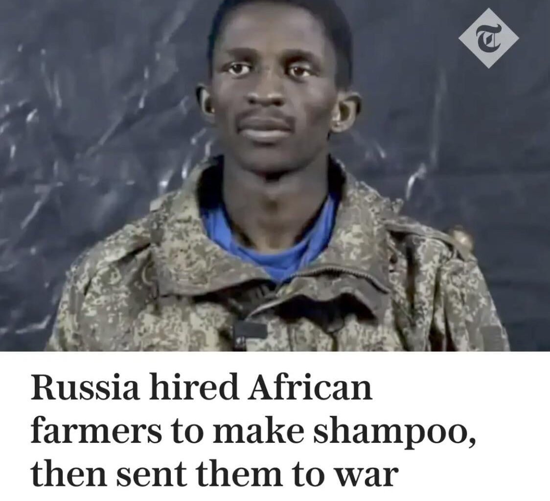 Russia hires African farmers to produce shampoo, then tricks them into going to war against Ukraine. Some of them die on the battlefield, others are captured. (Source in the comments)