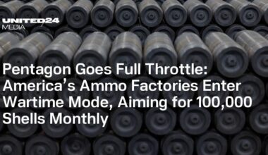 Pentagon Goes Full Throttle: America’s Ammo Factories Enter Wartime Mode, Aiming for 100,000 Shells Monthly