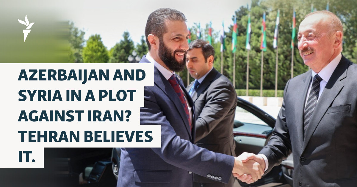 Azerbaijan And Syria In A Plot Against Iran? Tehran Thinks So.