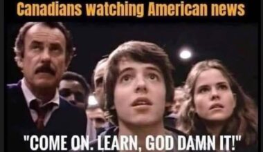 Canadians watching some MAGA members finally start to put the pieces together