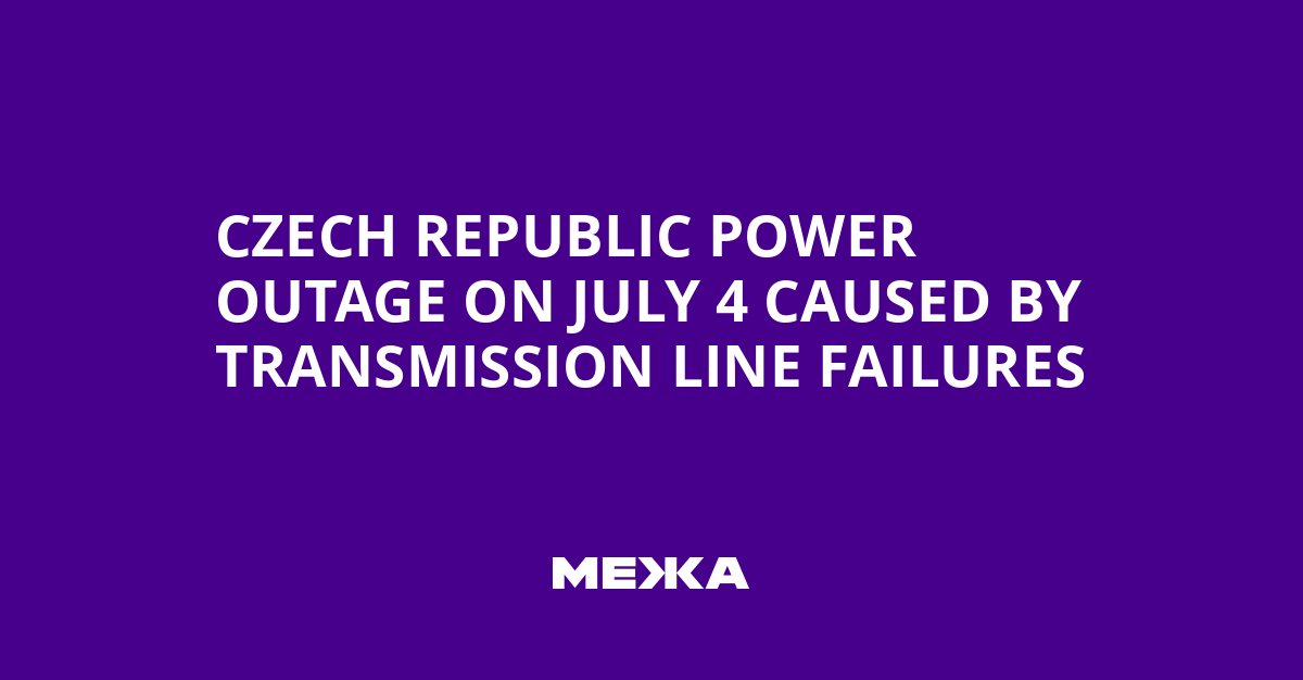 Czech Republic Power Outage on July 4 Caused by Transmission Line Failures