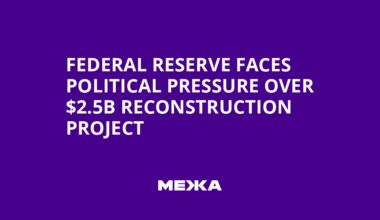 Federal Reserve Faces Political Pressure Over $2.5B Reconstruction Project