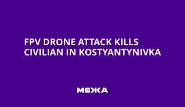 FPV Drone Attack Kills Civilian in Kostyantynivka