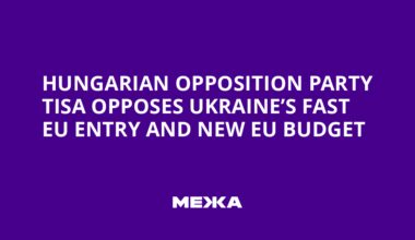 Hungarian Opposition Party Tisa Opposes Ukraine’s Fast EU Entry and New EU Budget