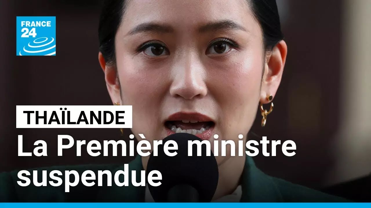 Thaïlande : la Première ministre Paetongtarn Shinawatra suspendue de ses fonctions • FRANCE 24